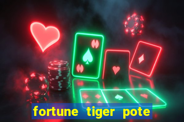 fortune tiger pote de ouro completo